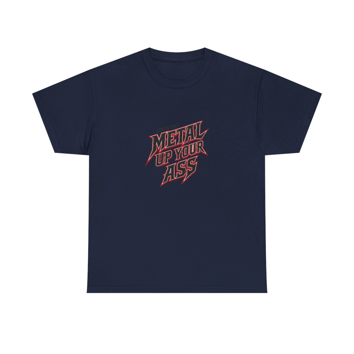 Metallica "Metal Up Your Ass" Unisex Tee
