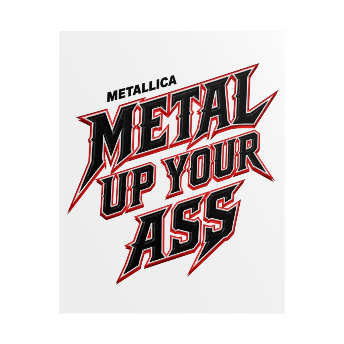 Metallica "Metal Up Your Ass" Poster - alternate angle 1, merchandise